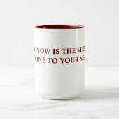 "あなたの飛石はあなたの次に今です! " マグカップ (中央)