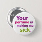 あなたの香水は私を病気にしています。 3 缶バッジ (正面&裏面)