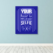 あなたの髪は自撮りの90%だ キャンバスプリント (インサイチュ (ウッドフロア))