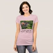 あなたの鳥の種はおいしい脂肪質のリスでした Tシャツ (正面フル)