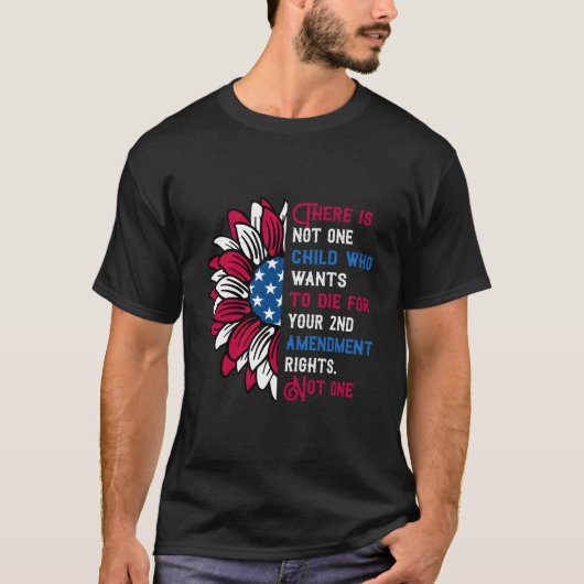 あなたの2度目の修正条項の権利のために死にたいと思っている子供はいません Tシャツ (正面)