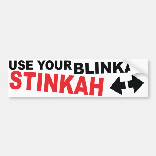 あなたのblinkahのstinkahを使用して下さい バンパーステッカー (正面)