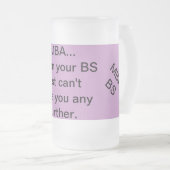 あなたのBSが促進するためにどうしても取ることができない場合のMBA フロストグラスビールジョッキ (正面右)