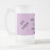 あなたのBSが促進するためにどうしても取ることができない場合のMBA フロストグラスビールジョッキ (左)