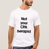 あなたのCPAセラピストではない Tシャツ (正面)
