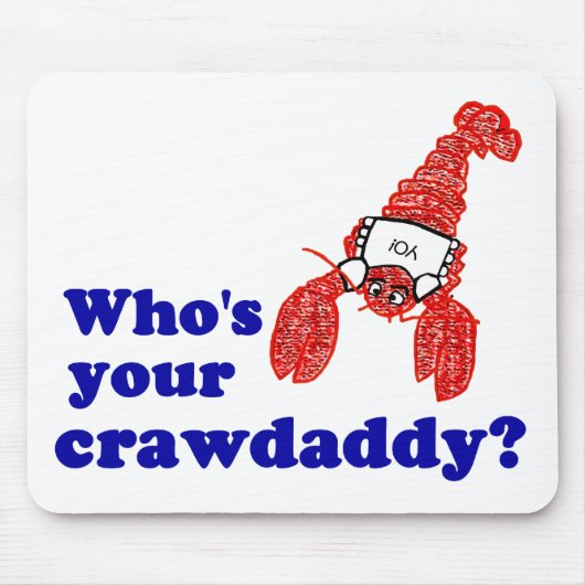 あなたのCrawdaddyはだれですか。 マウスパッド (正面)