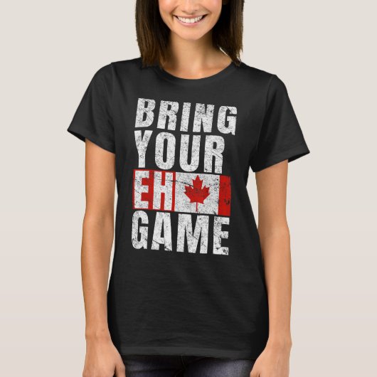 あなたのEhゲームをもたらすカナダ国旗カナダプライド Tシャツ (正面)
