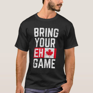 あなたのEhゲームをもたらすカナダ国旗カナダプライド Tシャツ