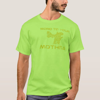 あなたのMothraへの単語 Tシャツ