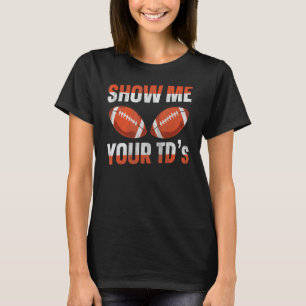 あなたのTDsを表示おもしろいファンタジー Tシャツ