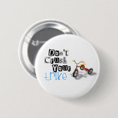 あなたのtrikeを押しつぶさないで下さい 缶バッジ (正面&裏面)
