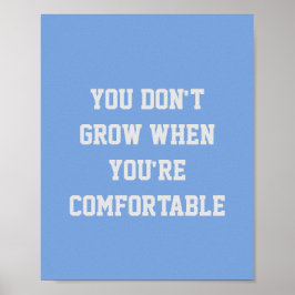 あなたはあなたは快適に成長しない ポスター