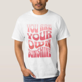 あなたはあなた自身の太陽Tシャツ Tシャツ