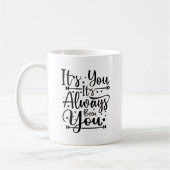 あなたはいつもタイポグラフィマグ コーヒーマグカップ (左)