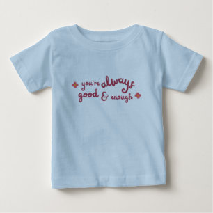 あなたはいつも元気で十分な子どもだ ベビーTシャツ