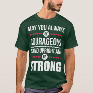 あなたはいつも勇気がある1 Tシャツ