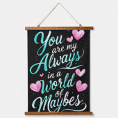 あなたはいつも私の" – ロマンチックな引用文 吊り下げ型タペストリー (正面)