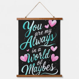 あなたはいつも私の" – ロマンチックな引用文 吊り下げ型タペストリー