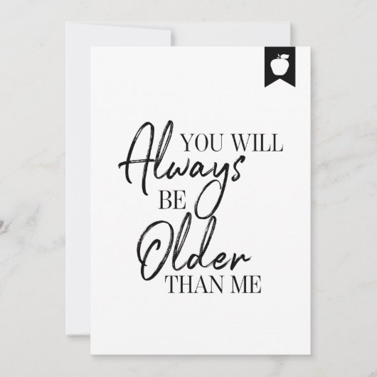 あなたはいつも私より年上の誕生日 カード (正面)