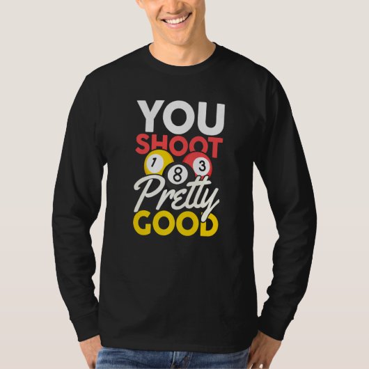 あなたはうまく撃ちますね Tシャツ (正面)