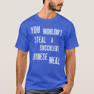 あなたはおいしい中華料理を盗まない デモクラ Tシャツ