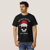 あなたはおもしろい死んだ時スカルクリスマス Tシャツ (正面フル)