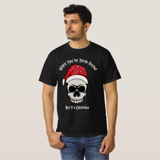 あなたはおもしろい死んだ時スカルクリスマス Tシャツ (正面フル)