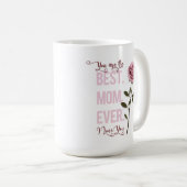 あなたはお最高の母さんの日のピンクのバラ コーヒーマグカップ (正面右)