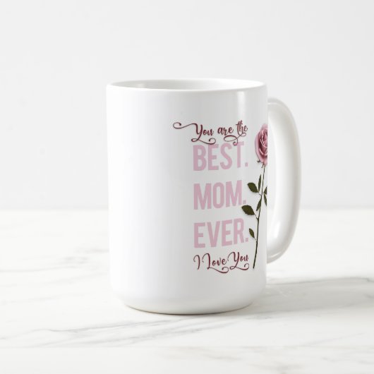 あなたはお最高の母さんの日のピンクのバラ コーヒーマグカップ (正面右)