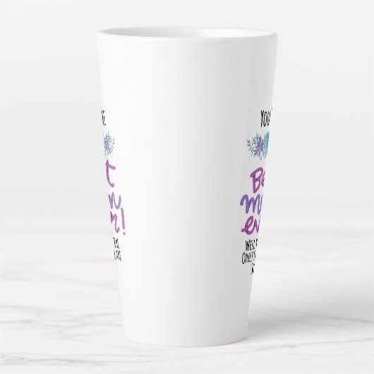 あなたはお最高の母さんはあなたは唯一の カフェラテマグ (正面)