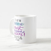 あなたはお最高の母さんはあなたは唯一の コーヒーマグカップ (正面左)