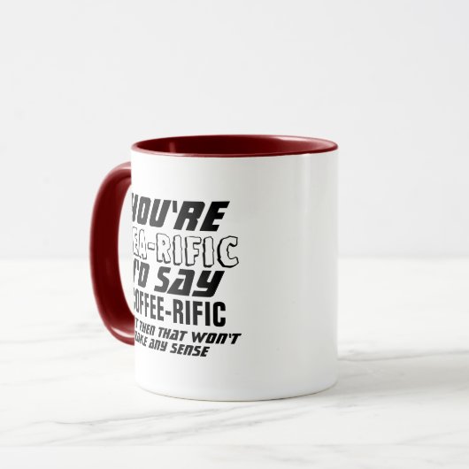 あなたはお茶を飲むおもしろいカスタムのパーソナライズされたコーヒー マグカップ (正面左)