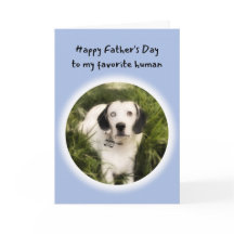 あなたはかわいい犬お気に入りのが私の人間の父の日