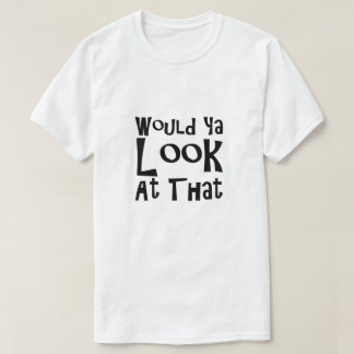 あなたはそれを見てみませんか？ Tシャツ