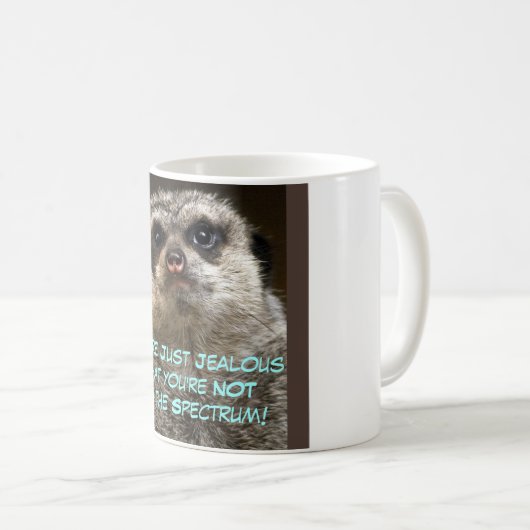 あなたはちょうど嫉妬深い… コーヒーマグカップ (正面右)