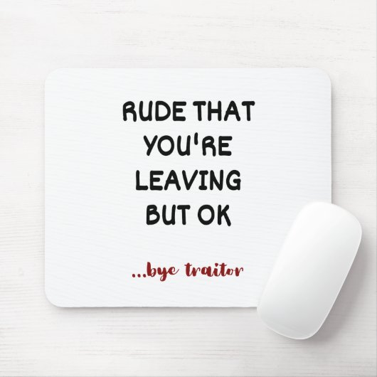 あなたはでも離れ大丈夫という失礼な マウスパッド (マウス)