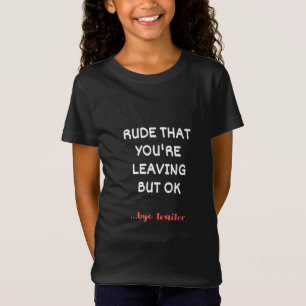あなたはでも離れ大丈夫という失礼な Tシャツ