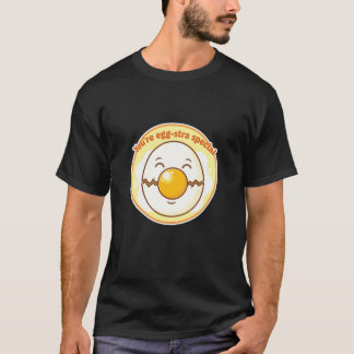 あなたはとってもキュートな卵のジョークで特別 Tシャツ