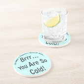 あなたはとても冷たいコースターです コースター (側面)