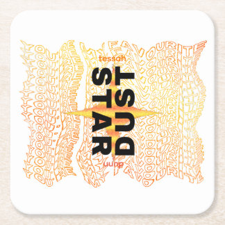 「あなたはのお気に入りのスターダスト」 スクエアペーパーコースター