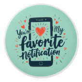 あなたはのお気に入りの通知デジタルの愛情 セラミックノブ (正面)