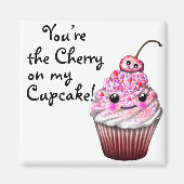 「あなたはのさくらんぼは私のカップケーキだ!」 かわいい磁石 マグネット (正面)