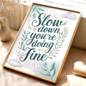 あなたはのスローダウンファインアートプリント ポスター