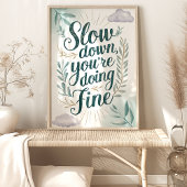 あなたはのスローダウンファインアートプリント ポスター