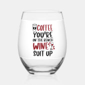 あなたはのベンチワインのスーツの上のコーおもしろいヒー ステムなしワイングラス (正面)