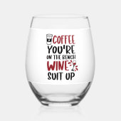 あなたはのベンチワインのスーツの上のコーおもしろいヒー ステムなしワイングラス (裏面)