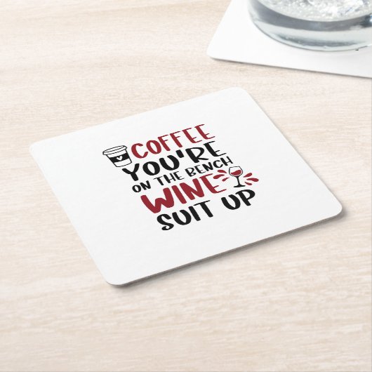 あなたはのベンチワインスーツのコーヒーおもしろい スクエアペーパーコースター (アングル)