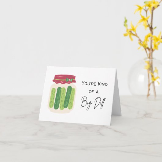 あなたはの大きなディルの種類 – プン勇気付けられる カード (黄色い花)