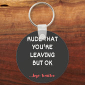 あなたはの失礼離れな、幸運を見つける キーホルダー (正面)