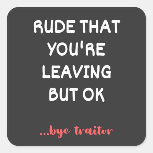 あなたはの失礼離れな、幸運を見つける スクエアシール (正面)